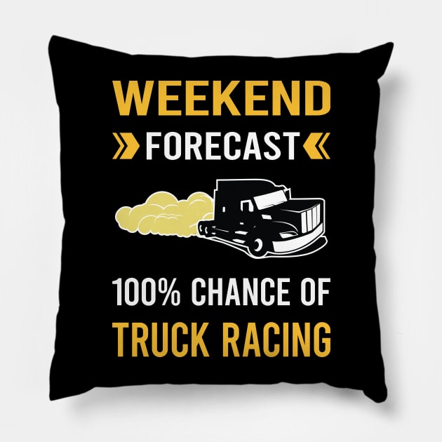 Weekend Forecast Truck Racing Race Pillow by Good Day