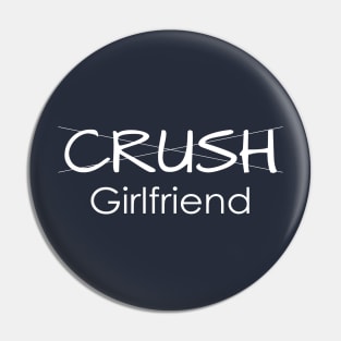 Couple Shirt - Crush to Girlfriend Pin