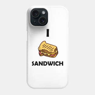 Funny design saying I Sandwich, Deli Delight Corner, Cute & Satisfying Sandwich Harmony Phone Case