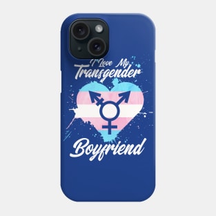 I LOVE MY TRANSGENDER BOYFRIEND Phone Case