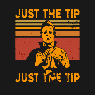 Just The Tip T-Shirt