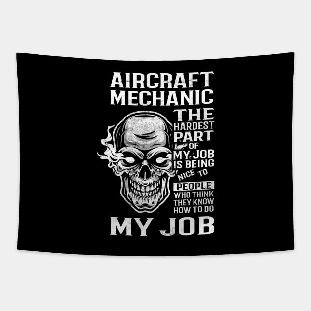Aircraft Mechanic T Shirt - The Hardest Part Gift 2 Item Tee Tapestry by candicekeely6155
