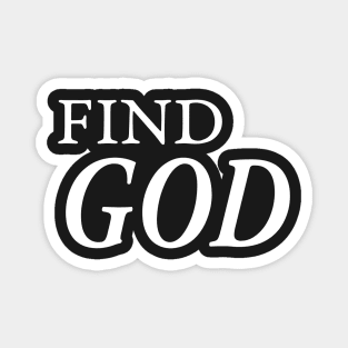 FIND GOD Magnet