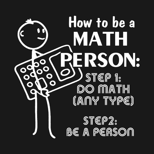 How To Be A Math Person Math Teacher by EduardjoxgJoxgkozlov