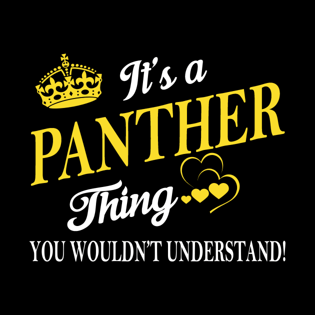 Its PANTHER Thing You Wouldnt Understand by Fortune