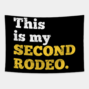 Sarcastic This Is My Second Rodeo Tapestry