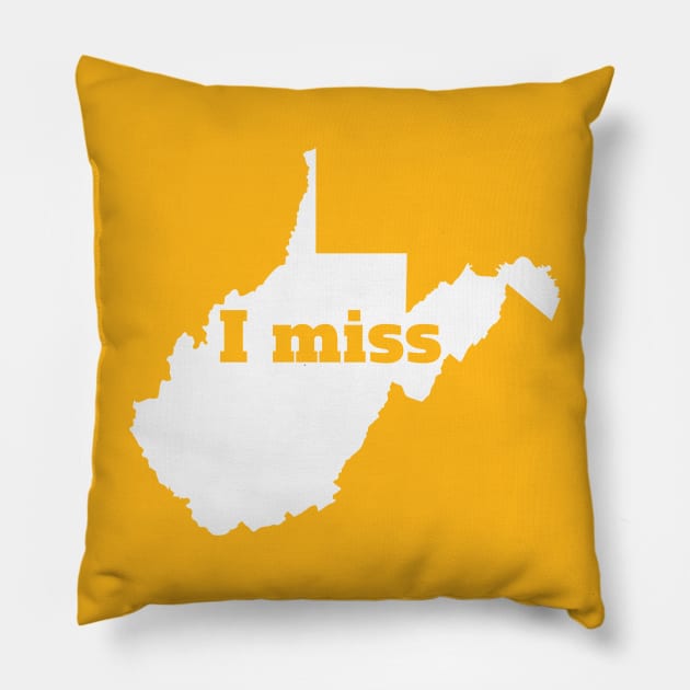 I Miss West Virginia - My Home State Pillow by Yesteeyear