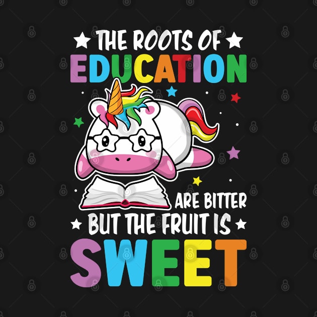 The Roots Of Education Are Bitter But The Fruit Is Sweet - Back to School by JoyFabrika