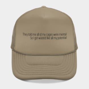 i got wasted like all my potential Hat