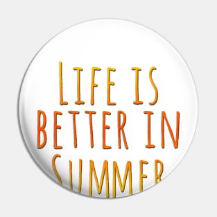 Life is better in summer Hello Summer Cute Summer Blue Typography Pin