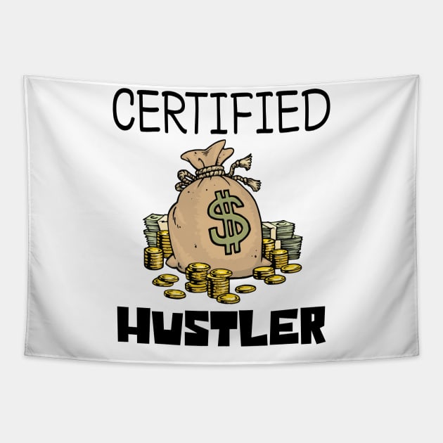 Certified hustler Tapestry by Biggy man