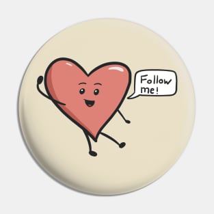 Follow Your Heart Pin