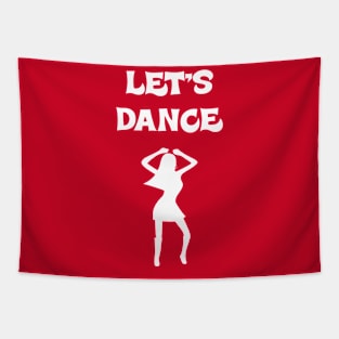 Let's Dance Dancing Gift T- Shirt #2 Tapestry