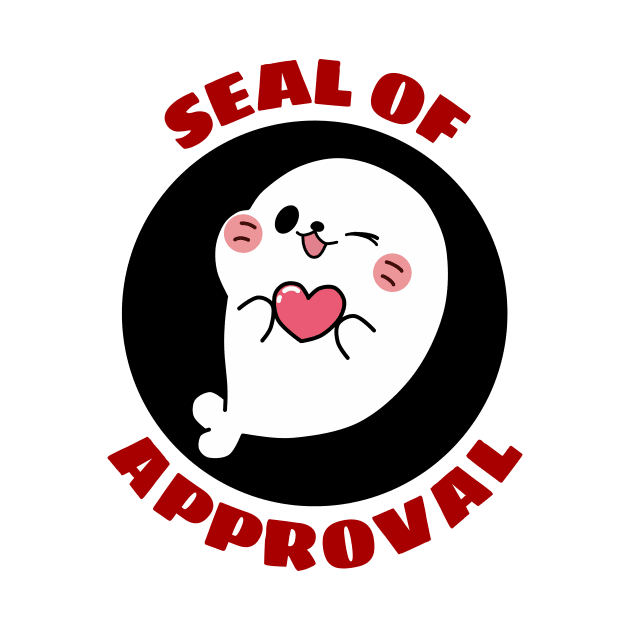 Seal Of Approval | Cute Seal Pun by Allthingspunny