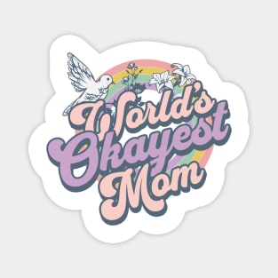 Worlds Okayest Mom Magnet