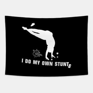 I Do My Own Stunts Athletics Funny Athlete Tapestry