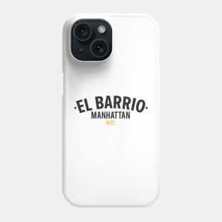 New York El Barrio  - El Barrio Spanish Harlem  - El Barrio  NYC Spanish Harlem Manhattan logo Phone Case