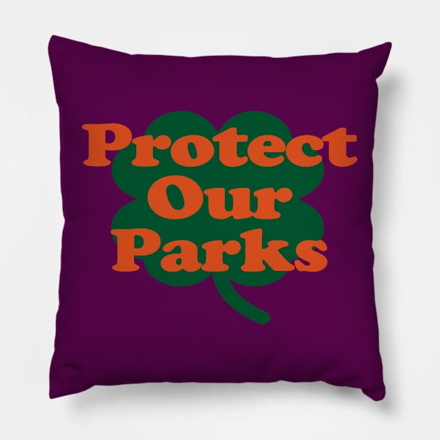 Protect Our Parks Pillow by EunsooLee