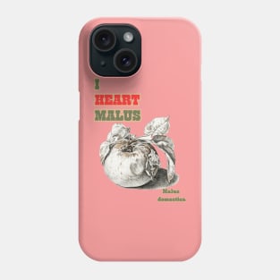 I Love Malus. Apple and Cider Fans Unite! Phone Case