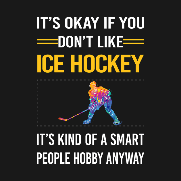 Funny Smart People Ice Hockey by Happy Life