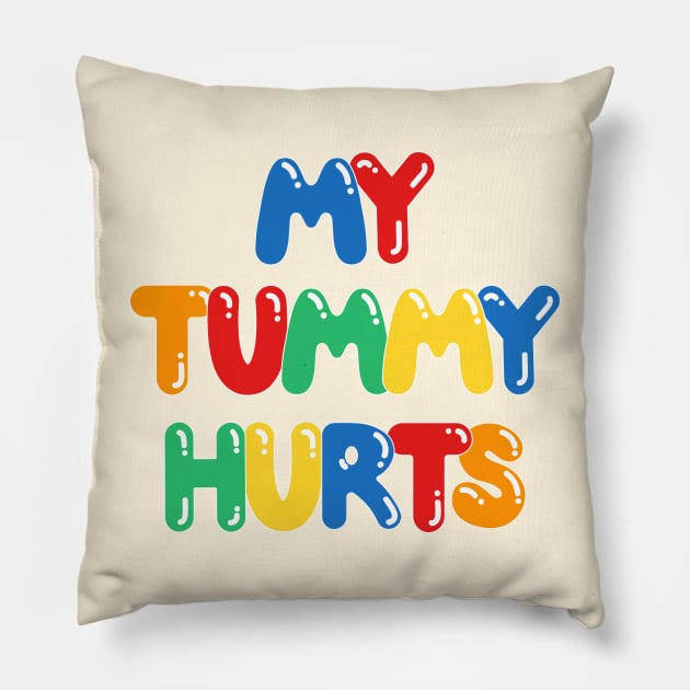 My Tummy Hurts Pillow by Craftee Designs