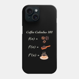 Coffee Calculus 101 Phone Case