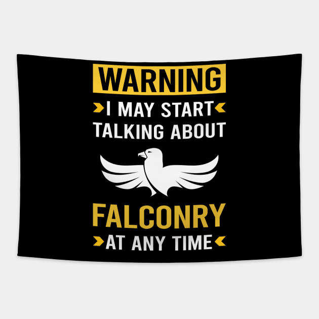 Warning Falconry Falconer Tapestry by Good Day