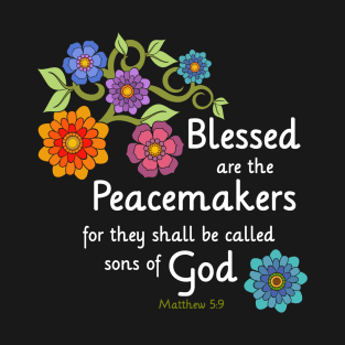 Blessed are the Peacemakers T-Shirt