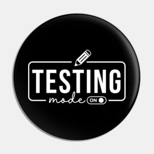 Testing Mode on | Testing Day | Test Day Pin