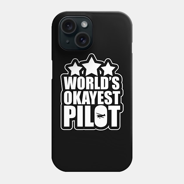 Funny World's Okayest Pilot Airplane Piloting Pun Phone Case by theperfectpresents