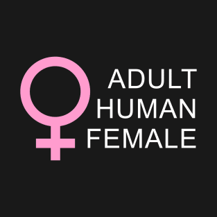 Adult Human Female T-Shirt