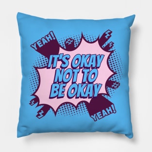 It's okay not to be okay - Comic Book Graphic Pillow