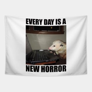 Possum Shirt"Every day is a new horror", funny Possum, meme Shirt, possum gift, opossum Tapestry