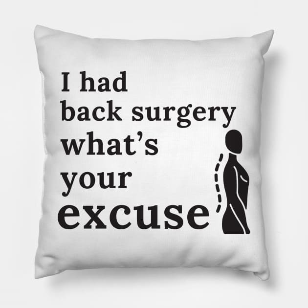 I Had Back Surgery What’s Your Excuse | Get Well | Recovery | Operation Pillow by Secret Illustation