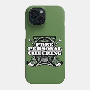 Free Personal Checking - funny hockey hit Phone Case