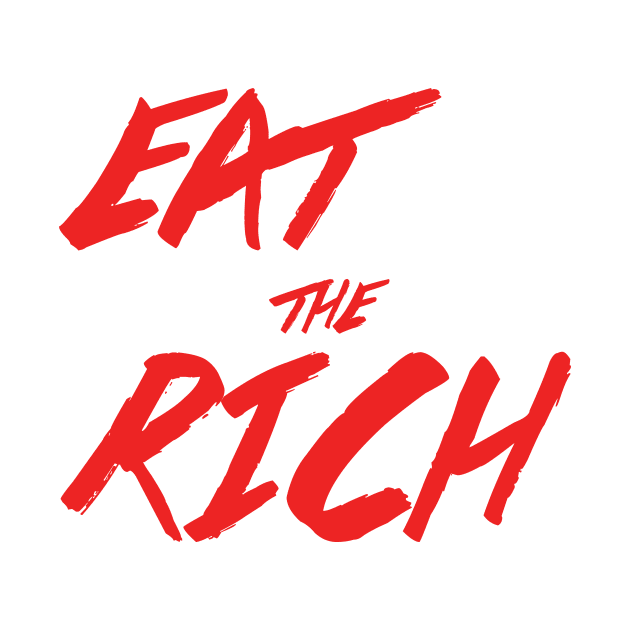 Eat the Rich by Sunshine&Revolt