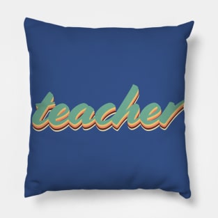 teacher life Pillow