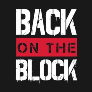 Back On The Block (v1) T-Shirt