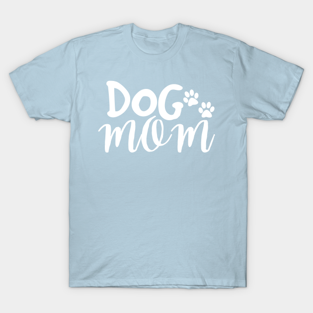 Discover dog mom - Mom - T-Shirt