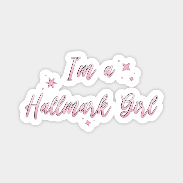 I'm a Hallmark Girl Pink Magnet by Hallmarkies Podcast Store