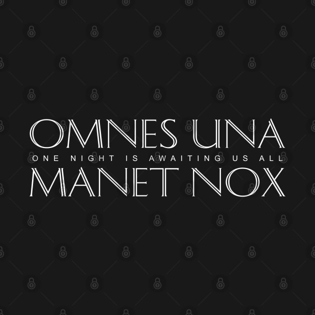 Latin Inspirational Quote: Omnes una manet nox (One night is awaiting us all) by Elvdant