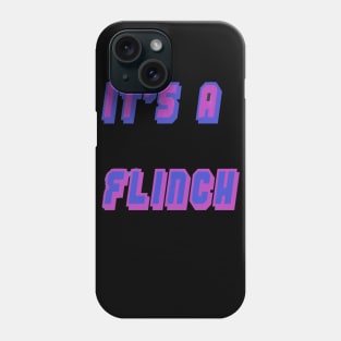 It's A Flinch Phone Case