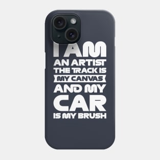 'I am an artist. The track is my canvas and my car is my brush' F1 Quote Design Phone Case