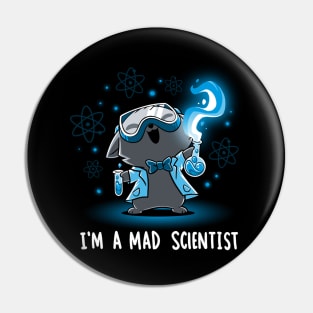 I'm Mad Scientist Cute Funny Cat Lover Sarcastic Humor Quote - Animal Lover Pin