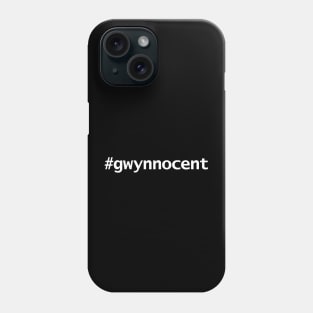 Hashtag Gwynnocent Phone Case