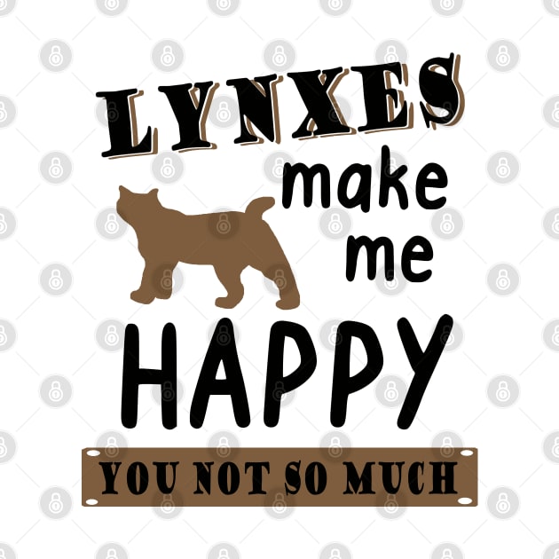 Lynxes make me happy family wild cat gift by FindYourFavouriteDesign