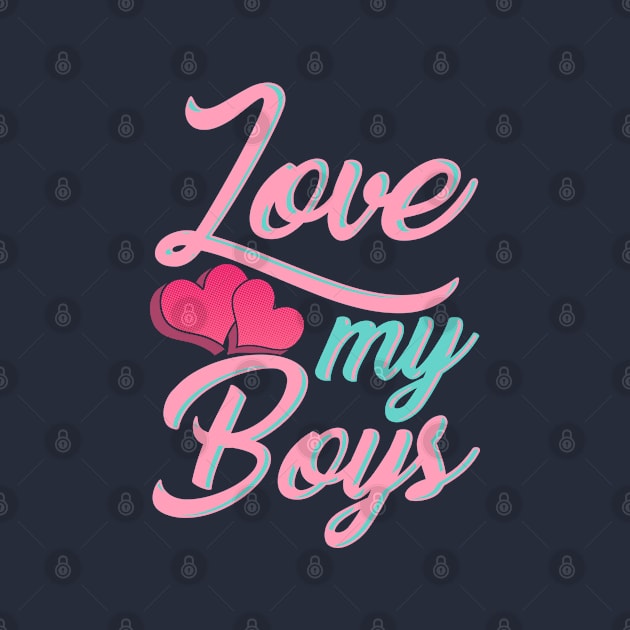 Love My Boys by Tenh