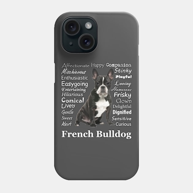 Frenchie Traits Phone Case by You Had Me At Woof