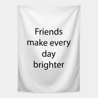 Friendship Quote 3 Tapestry