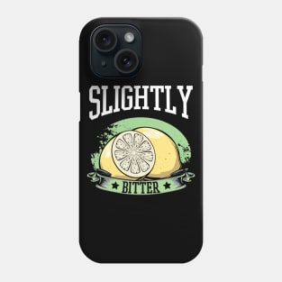 Lemon - Slightly Bitter - Funny Yelloe Fruit Pun Statement Phone Case